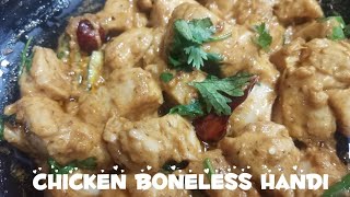 boneless chicken handi # quick and yummy recipe for dinner # boneless handi