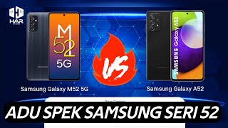 Lebih Bagus Samsung Galaxy M52 atau Samsung Galaxy A52? Ini Perbedaan Spesifikasinya