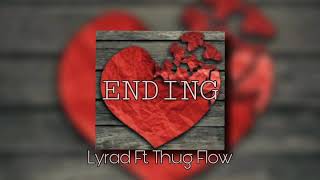 Lyrad - ENDING ft. Thug Flow (Official Audio)