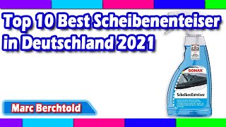 Top 10 Best Scheibenenteiser in Deutschland 2021