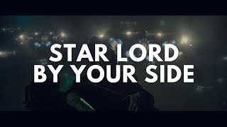 Star Lord | By Your Side