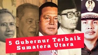 5 Gebernur Terbaik Sumatera Utara