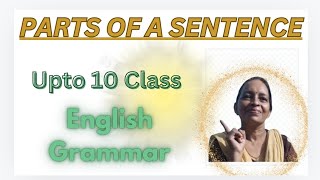 Parts Of A Sentence/Parts Of Sentence class 9,10