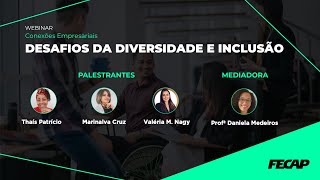 [WEBINAR - Conexões Empresariais] Desafios da Diversidade e Inclusão