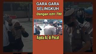 INILAH DETIK DETIK PEMECATAN AIPDA AL, DIPECAT SECARA TIDAK HORMAT, GARA-GARA SELINGKUH.