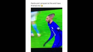 Kante and lampard At the end and have finished me 💔😂