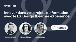 Innover dans vos projets de formation avec le Learner eXperience Design