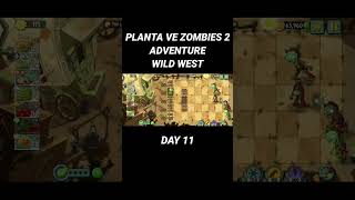 PLANTS VS ZOMBIES 2 ADVENTURE WILD WEST DAY 11 #plantsvszombies2 #game #gameplaystore #gameandroid