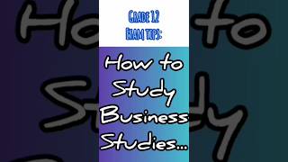 How to study BUSINESS STUDIES #matric #grade12 #examprep #examtips #exam #exampreparation