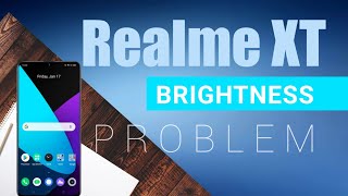 Realme XT Brightness Problem | Please Check-it your Device  Quality .