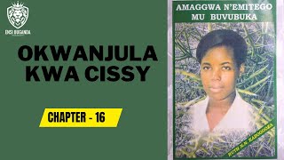 OKWANJULA KWA CISSY - AMAGGWA NÉMITEGO MU BUVUBUKA