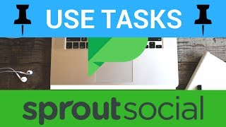 How to Use Tasks in Sprout Social - 1 min Intro to Tasks