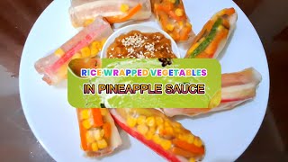 Rice Wrapped Vegetables In Pineapple Sauce | Roll-up | #2024 #food #cooking #sauce