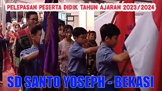 PELEPASAN PESERTA DIDIK SD SANTO YOSEPH HARVEST CITY BEKASI TAHUN AJARAN 2023/2024