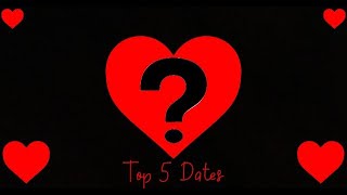 Top 5 Ideal Dates For Valentine's Day