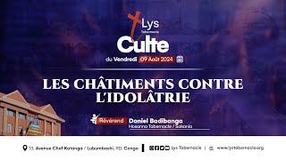 Culte du Vendredi 09 août 2024 | LES CHÂTIMENTS CONTRE L'IDOLÂTRIE