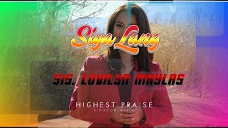 SIYA LANG with Lyrics | Sis. Luvilyn Maylas | Kingdom Music | SMNI