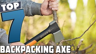 Top 7 Backpacking Axes for Camping and Survival