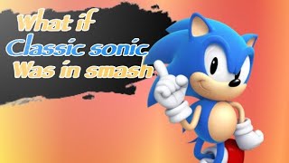 What if classic sonic was in smash! (Remake) (moveset #1)