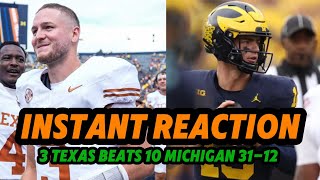 INSTANT REACTION: 3 Texas Wins BIG At 10 Michigan 31-12 | Quinn Ewers Shines with 3 TD Passes