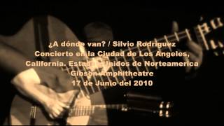 Silvio Rodriguez  / ¿ A dónde Van ?