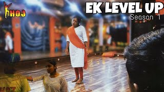 EK LEVEL UP || CONCEPTUAL || KHOJ || TUBAN CHAKRABORTY