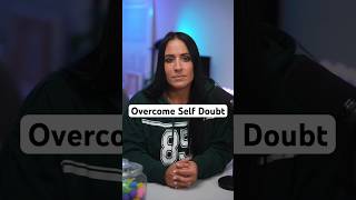 Overcome Self Doubt