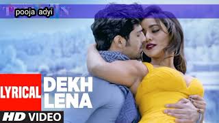 DEKH LENA Full Song with Lyrics | Tum Bin 2 | Arijit, Tulsi Kumar | Neha Sharma, Aditya, Aashim