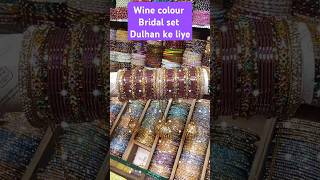 Wine colour Fancy bridal set Dulhan ke liye #viralshorts #ytshorts #trending #churi #bridalchura #yt