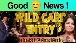 Senjuti Das को मिलेगी Wild Card Entry | Indian idol season 13 Grand Finale