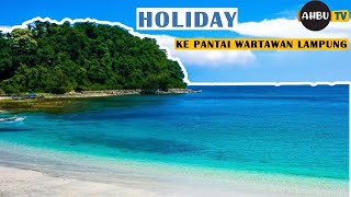 AHBU FAMILY VLOG | PANTAI WARTAWAN LAMPUNG