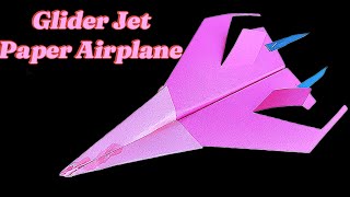 How To Make A Glider Jet Origami Flying Paper Airplane