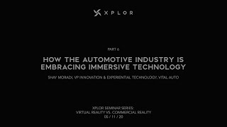 Part 6: How the Automotive Industry is Embracing Immersive Technology