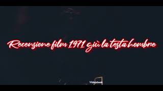 recensione film 1971 giù la testa hombre + voto e montaggio video completo