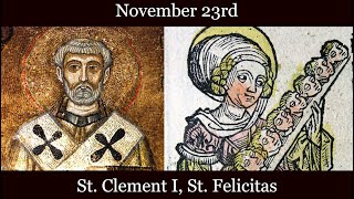 Sat Nov 23 2024 - St. Clement I, St. Felicitas