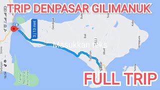 Jalan Tol Gilimanuk - Denpasar, Full Trip Jalan Darat