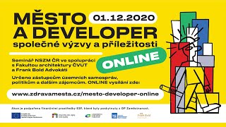 Seminář  MĚSTO a DEVELOPER   společné výzvy a příležitosti, Online diskuse 01/12 2020