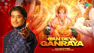 Gan Deva Ganraya | Divya Kumar | Rushi Vakil | गण देवा गणराया | New Ganesh Song 2024