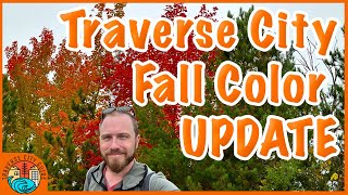 Fall In Love With Traverse City - Color Update - Mid October 2023