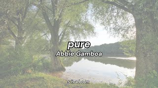 pure - Abbie Gamboa (lyric video)