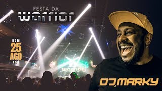 Chamada oficial: Festa da Warrior com DJ MARKY - 25/08/2019