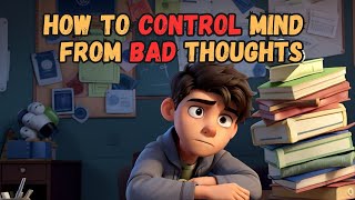 How to Control Mind from Bad Thoughts | A Zen Master Story