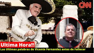 🚨 ÚLTIMA HORA: Estas Fueron las Ultimas palabras que dijo Vicente Fernandez Antes de Fallecer