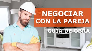 Negociar con la pareja | Guía de obra | Cap 2