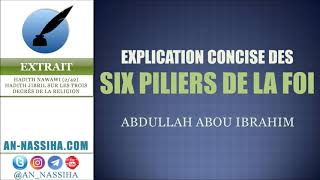 EXPLICATION CONCISE DES SIX PILIERS DE LA FOI   Abdullah Abou Ibrahim