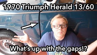 What's Up With The Gaps!? | 1970 Triumph Herald 13/60 Restoration | Part 10