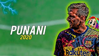 LIONEL MESSI - PUNANI | 6IX9INE ● Skills & Goals 2020 | HD