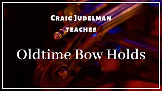 Craig Judelman teaches oldtime bow holds