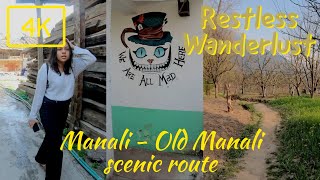 [4K] Manali - Old Manali, La Voglia to the bridge: scenic route