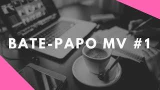 Bate-Papo MV #1 - Empreendedorismo Digital 📺